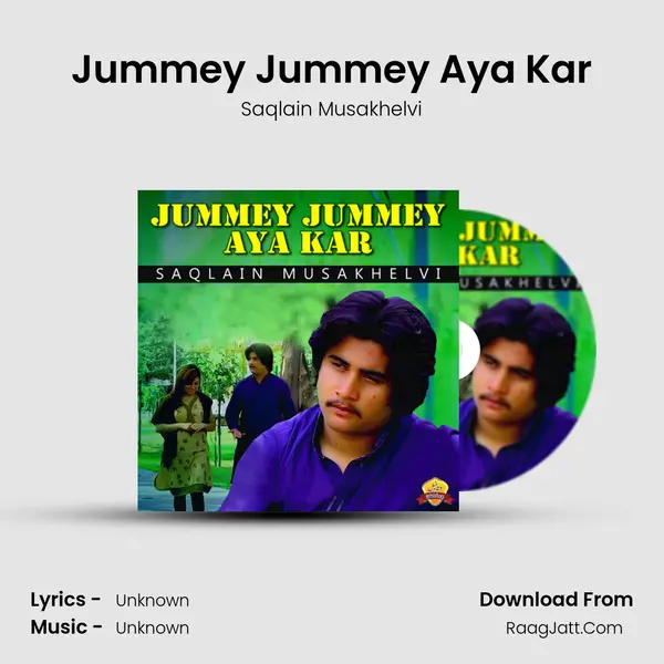 Jummey Jummey Aya Kar MP3 Song by Saqlain Musakhelvi Cover