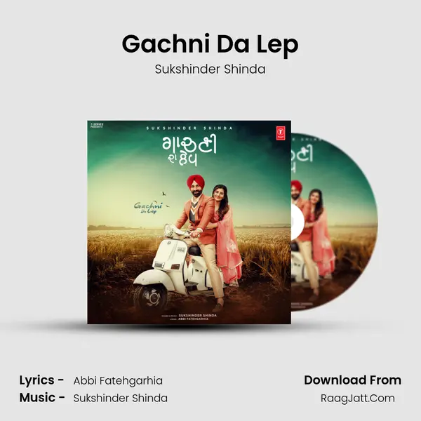 Gachni Da Lep mp3 song