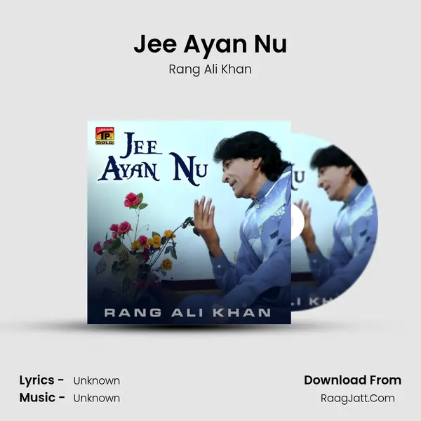 Jee Ayan Nu - Single - Rang Ali Khan