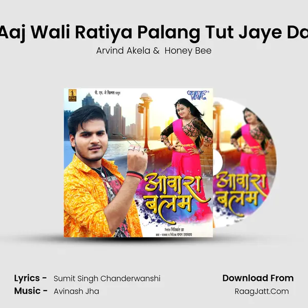 Aaj Wali Ratiya Palang Tut Jaye Da MP3 Song by Arvind Akela Cover