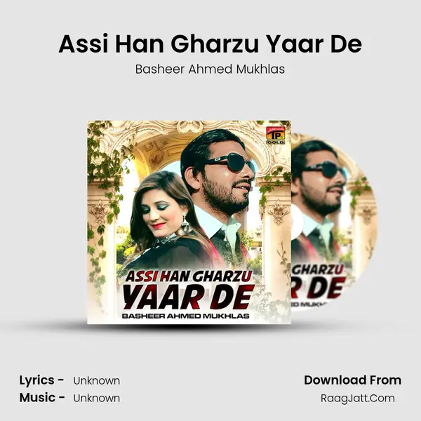 Assi Han Gharzu Yaar De mp3 song