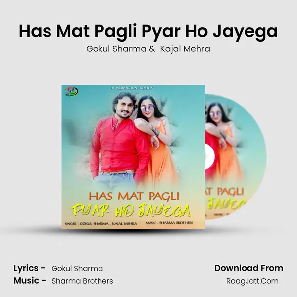 Has Mat Pagli Pyar Ho Jayega - Gokul Sharma