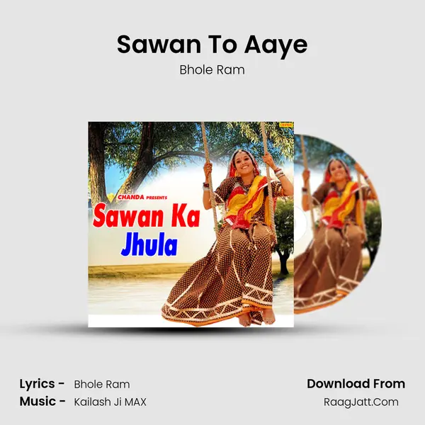 Sawan To Aaye MP3 Song by Bhole Ram Cover