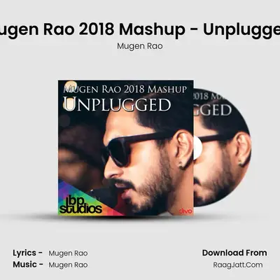 Mugen Rao 2018 Mashup - Unplugged - Mugen Rao