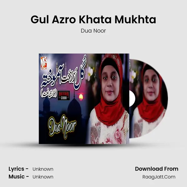 Gul Azro Khata Mukhta mp3 song