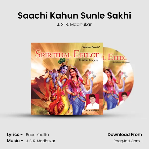 Saachi Kahun Sunle Sakhi MP3 Song by J. S. R. Madhukar Cover
