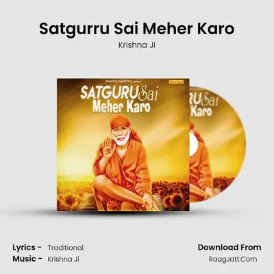 Satgurru Sai Meher Karo MP3 Song by Krishna Ji Cover