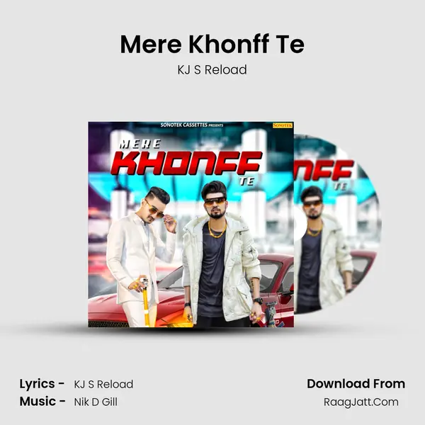 Mere Khonff Te - KJ S Reload