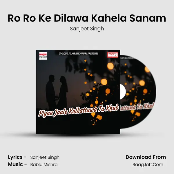 Ro Ro Ke Dilawa Kahela Sanam MP3 Song by Sanjeet Singh Cover