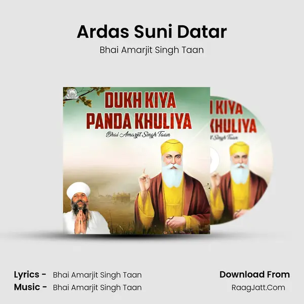 Ardas Suni Datar MP3 Song by Bhai Amarjit Singh Taan Cover