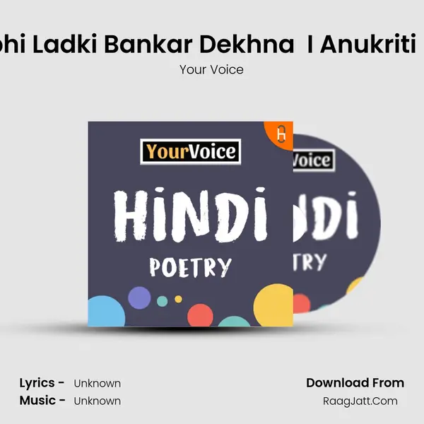 Kabhi Ladki Bankar Dekhna  I Anukriti Lal I MP3 Song by Your Voice Cover