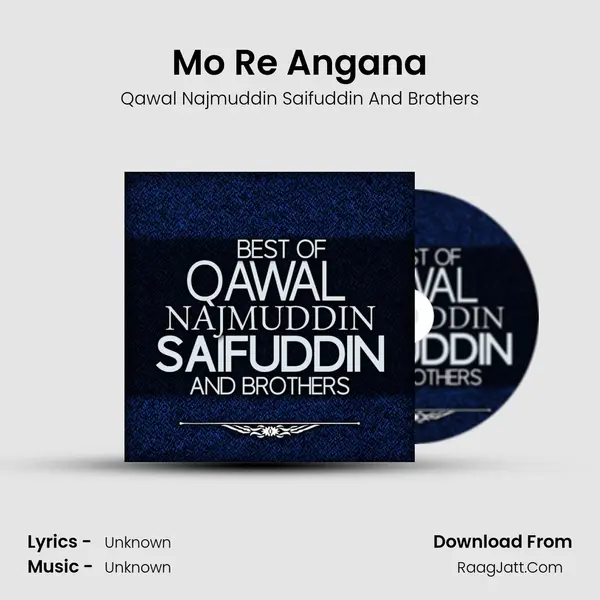 Mo Re Angana MP3 Song by Qawal Najmuddin Saifuddin And Brothers Cover
