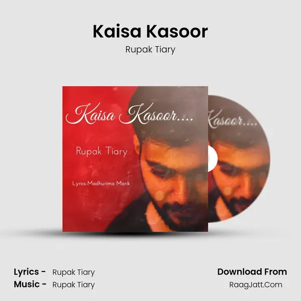 Kaisa Kasoor MP3 Song by Rupak Tiary Cover