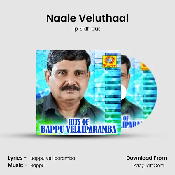 Naale Veluthaal MP3 Song by Ip Sidhique Cover