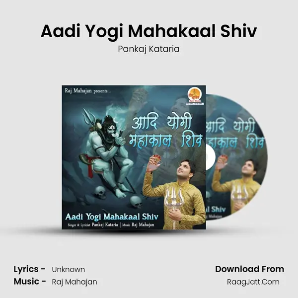 Aadi Yogi Mahakaal Shiv MP3 Song by Pankaj Kataria Cover