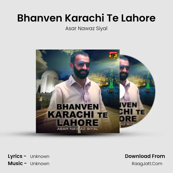 Bhanven Karachi Te Lahore MP3 Song by Asar Nawaz Siyal Cover