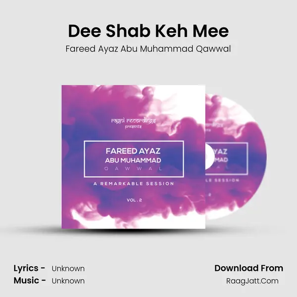 Dee Shab Keh Mee MP3 Song by Fareed Ayaz Abu Muhammad Qawwal Cover