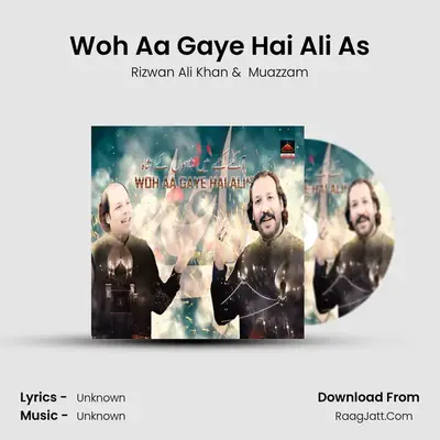 Woh Aa Gaye Hai Ali As mp3 song