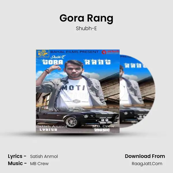Gora Rang - Shubh-E