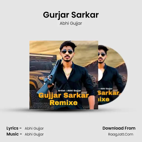 Gurjar Sarkar (Remix Dj) - Abhi Gujjar