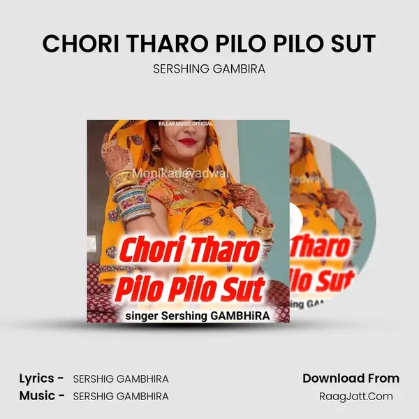 CHORI THARO PILO PILO SUT MP3 Song by SERSHING GAMBIRA Cover
