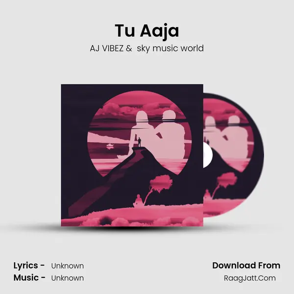 Tu Aaja mp3 song
