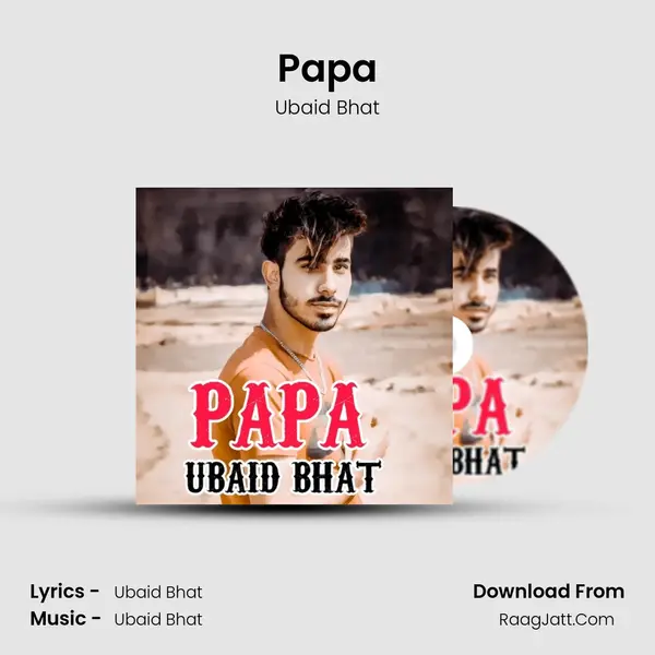 Papa MP3 Song by Ubaid Bhat Cover