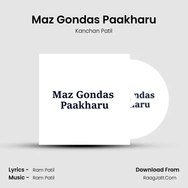 Maz Gondas Paakharu - Kanchan Patil