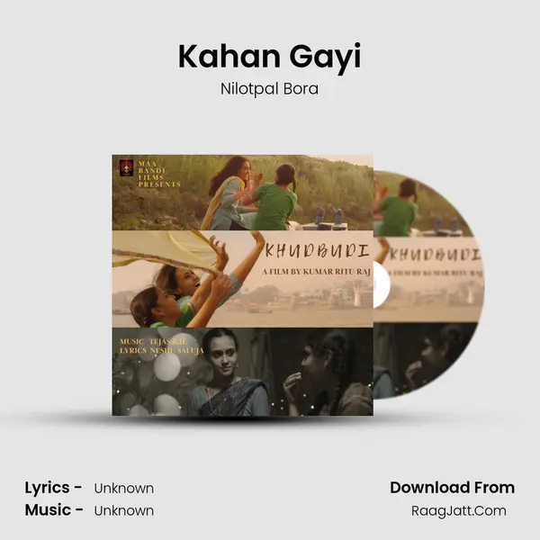 Kahan Gayi MP3 Song by Nilotpal Bora Cover