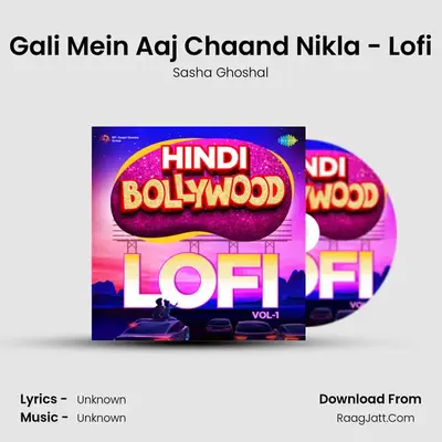 Gali Mein Aaj Chaand Nikla - Lofi Cover