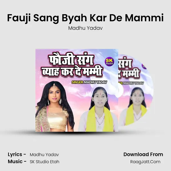 Fauji Sang Byah Kar De Mammi mp3 song