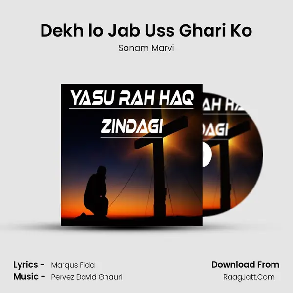 Dekh lo Jab Uss Ghari Ko MP3 Song by Sanam Marvi Cover