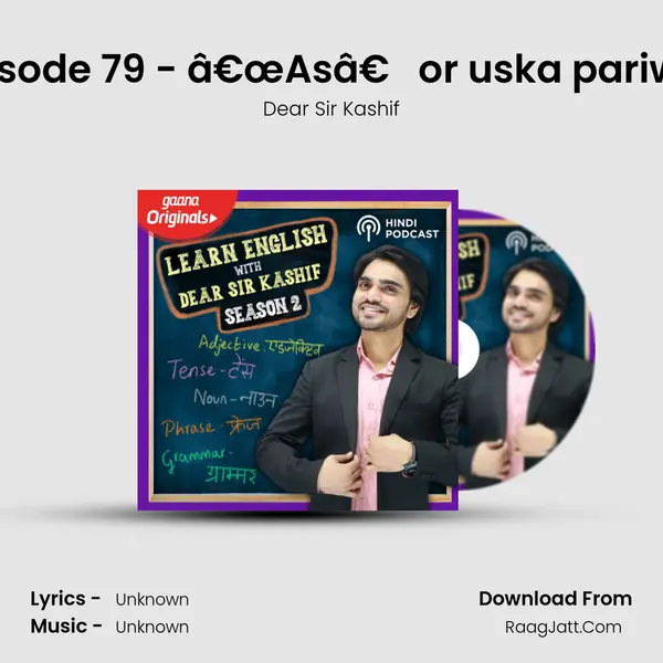 Episode 79 - â€œAsâ€ or uska pariwar MP3 Song by Dear Sir Kashif Cover