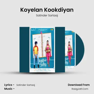 Koyelan Kookdiyan MP3 Song by Satinder Sartaaj Cover