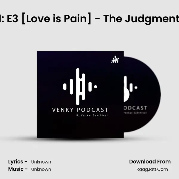 Ep 01: E3 [Love is Pain] - The Judgment Day MP3 Song by  Cover