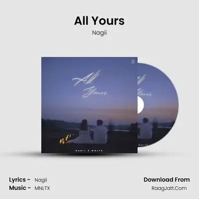 All Yours - Nagii