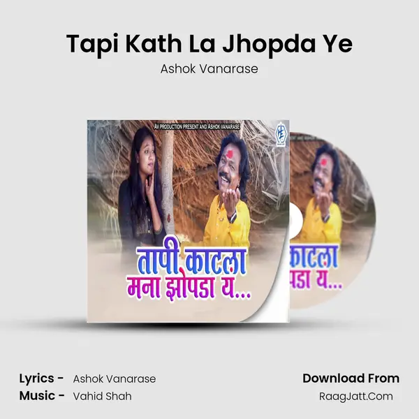 Tapi Kath La Jhopda Ye - Ashok Vanarase