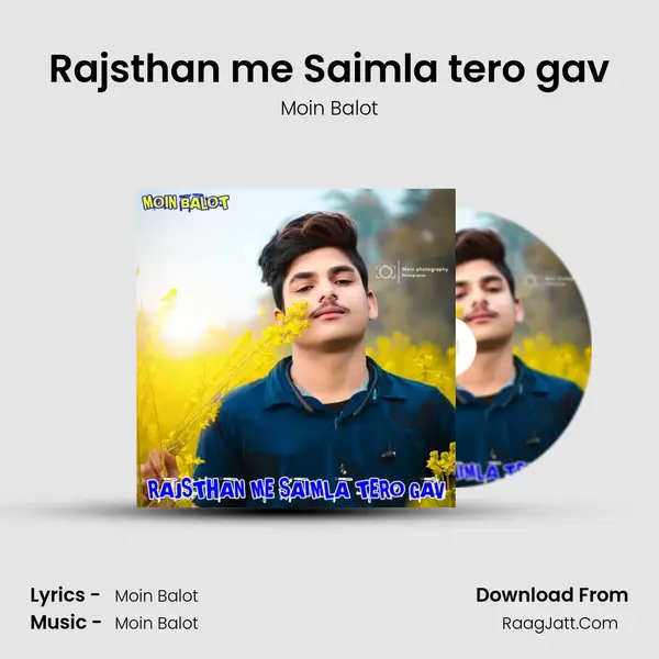 Rajsthan me Saimla tero gav - Moin Balot