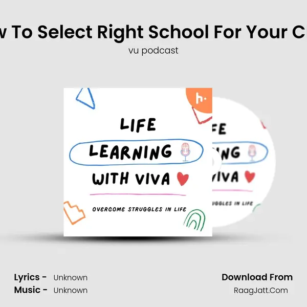 How To Select Right School For Your Child MP3 Song by vu podcast Cover