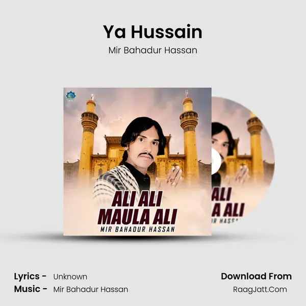 Ya Hussain MP3 Song by Mir Bahadur Hassan Cover