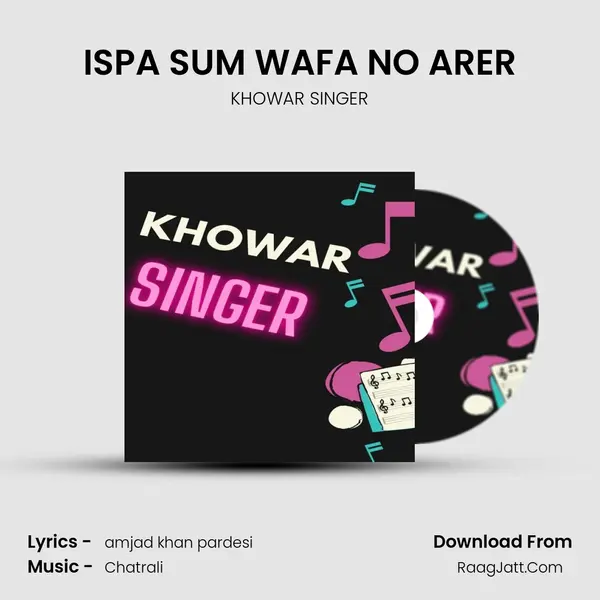 ISPA SUM WAFA NO ARER MP3 Song by KHOWAR SINGER Cover