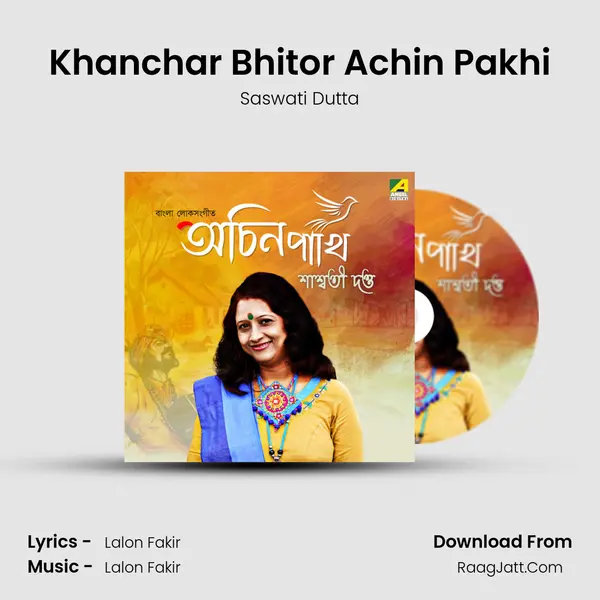 Khanchar Bhitor Achin Pakhi MP3 Song by Saswati Dutta Cover