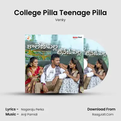 College Pilla Teenage Pilla mp3 song