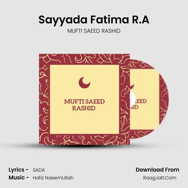 Sayyada Fatima R.A MP3 Song by MUFTI SAEED RASHID Cover