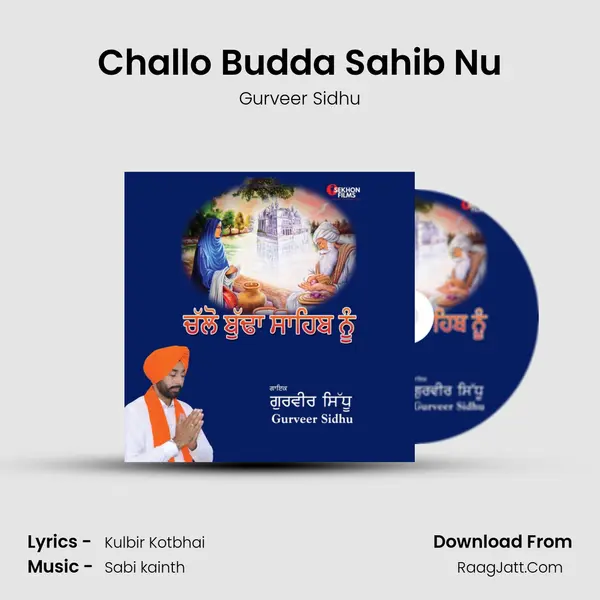Challo Budda Sahib Nu MP3 Song by Gurveer Sidhu Cover