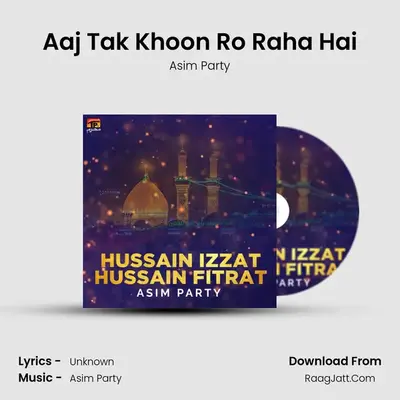 Aaj Tak Khoon Ro Raha Hai mp3 song