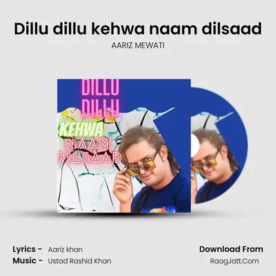 Dillu dillu kehwa naam dilsaad mp3 song