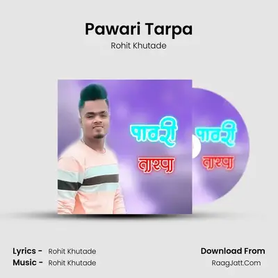 Pawari Tarpa - Rohit Khutade