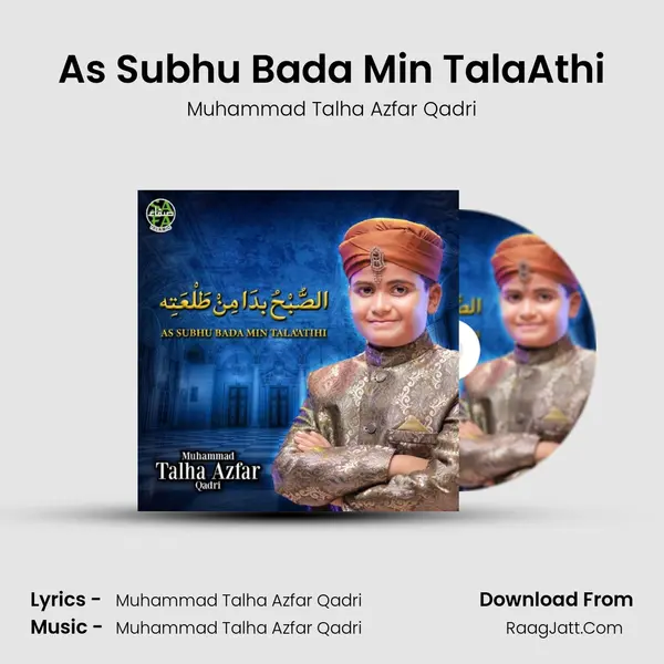 As Subhu Bada Min Tala'Athi - Muhammad Talha Azfar Qadri
