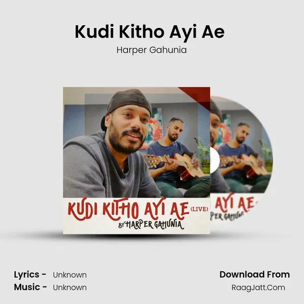 Kudi Kitho Ayi Ae (Live) MP3 Song by Harper Gahunia Cover